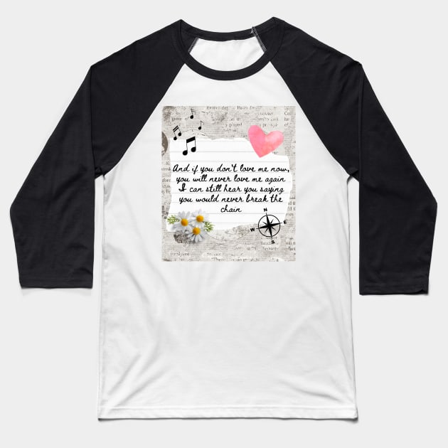 The Chain Fleetwood Mac Lyrics Print Baseball T-Shirt by madiwestdal